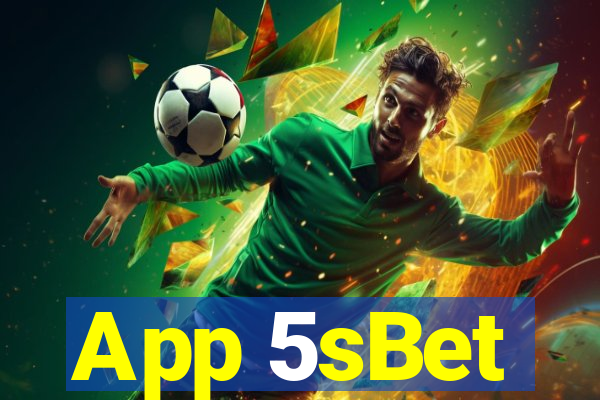 App 5sBet